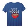 Send Noods Kawaii Japan Ramen Noodle Bowl Anime Pho Geschenk T-Shirt – Perfektes Geschenk für Ramen- und Anime-Fans zu Weihnachten, Geburtstag & Thanksgiving