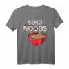 Send Noods Kawaii Japan Ramen Noodle Bowl Anime Pho Geschenk T-Shirt – Perfektes Geschenk für Ramen- und Anime-Fans zu Weihnachten, Geburtstag & Thanksgiving