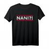 Nani Ich Lustiges Japanisches Anime Manga Meme Spruch T-Shirt – Perfektes Otaku Geschenk für Anime Fans & Japan Enthusiasten