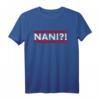 Nani Ich Lustiges Japanisches Anime Manga Meme Spruch T-Shirt – Perfektes Otaku Geschenk für Anime Fans & Japan Enthusiasten