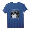 Anime - What Else, Manga Kawaii Japan T-Shirt für Anime- und Manga-Fans – Perfekt zum Geburtstag