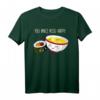 Sushi You Maki Miso Happy Kawaii Japan T-Shirt – Lustiges Sushi und Miso Outfit als Geschenk für Sushi- und Japan-Fans