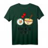 Lustiges Sushi Maki Japanisches Essen Spruch T-Shirt - Perfektes Geschenk für Sushi- und Suppenliebhaber