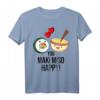 Lustiges Sushi Maki Japanisches Essen Spruch T-Shirt - Perfektes Geschenk für Sushi- und Suppenliebhaber