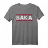 Baka Anime Meme - Lustiges Japanisches Anime Manga Spruch T-Shirt für Otaku und Manga Fans