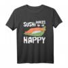Sushi Roll Love Happy Maki Nigiri Sashimi Ebi T-Shirt – Lustiges Geschenk für Sushi Fans, Vegetarier & Veganer, Perfekt für Japan- und Asien-Liebhaber
