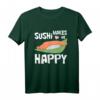Sushi Roll Love Happy Maki Nigiri Sashimi Ebi T-Shirt – Lustiges Geschenk für Sushi Fans, Vegetarier & Veganer, Perfekt für Japan- und Asien-Liebhaber