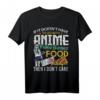 Anime T-Shirt mit Slogan für Manga- und Anime-Fans - Perfektes Geschenk zu Weihnachten & Geburtstag für alle Anime-Liebhaber