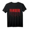 Yandere T-Shirt Kawaii Japan Anime Manga & Otaku Fans – Perfektes Geschenk für Anime- und Manga-Liebhaberinnen