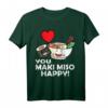 Cute Kawaii Sushi You Maki Miso Happy! Asia Food Ramen T-Shirt – Lustiges Sushi Design für Sushi Liebhaber & Fans der Japanischen Küche