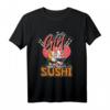 Nur ein Mädchen das Sushi liebt - Sushi T-Shirt für Sushi- und Ramen-Fans als Geschenk für Damen, Herren, Kinder & Freunde