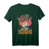 Nur ein Mädchen das Sushi liebt - Sushi T-Shirt für Sushi- und Ramen-Fans als Geschenk für Damen, Herren, Kinder & Freunde
