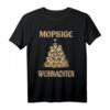 Mopsige Weihnachten - Lustiges Mops Hund T-Shirt mit Weihnachtsbaum Motiv für Hundeliebhaber und Mopsbesitzer