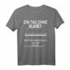 Ein Tag Ohne Klavier Lustiges Weihnachtsgeschenk T-Shirt für Musiker, Familie & Freunde – Perfekt für Weihnachten, Geburtstag & Advent