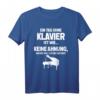 Lustiges Pianist T-Shirt: Tag Ohne Klavier? Unmöglich! - Perfektes Geschenk für Klavierliebhaber, Musiker & Humorvolle Geburtstags- oder Weihnachtsgeschenke