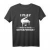 Ich spiele Klavier, was ist deine Superkraft? Lustiges Klavier T-Shirt für Pianisten und Musikliebhaber – Perfekt als Geschenkidee