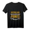 Klavierspieler Lustiges Zitat Herren Geschenk Piano Klavier T-Shirt – Perfekt für Musiker, Musikliebhaber & als Geburtstags- oder Weihnachtsgeschenk