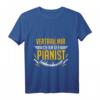 Klavierspieler Lustiges Zitat Herren Geschenk Piano Klavier T-Shirt – Perfekt für Musiker, Musikliebhaber & als Geburtstags- oder Weihnachtsgeschenk