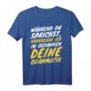 Während du sprichst korrigiere ich deine Grammatik T-Shirt – Lustiges Geschenk für Lehrer, Deutschlehrer & Germanistik-Studenten