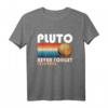 Pluto Never Forget Shirt 1930-2006 - Lustiges Science T-Shirt für Astronomie- und Weltraumfans, Nostalgiegeschenk