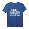 Sorry Das Ist Mein Erstes Leben Ich Lerne Noch Humor Spaß T-Shirt – Lustiges Geschenk für Jung und Alt, Azubis, Freunde & Familie zum Geburtstag oder Weihnachten