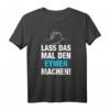 Lass Das Mal Den Eymen Machen! Personalisierter Namen Spruch Geschenk T-Shirt für Männer und Jungen