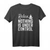 Relax nichts ist unter Kontrolle - Lustiges Yoga Meditation T-Shirt für Frauen und Männer, Spirituelles Shirt mit Humor