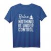 Relax nichts ist unter Kontrolle - Lustiges Yoga Meditation T-Shirt für Frauen und Männer, Spirituelles Shirt mit Humor