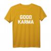 Funny Yoga T-Shirt mit Spruch – Lustiges Good Karma Shirt für Meditation, Humor & Coolness