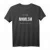 MNMLSM - Minimalismus T-Shirt Geschenk für Mann, Frau & Kind | Reduce to the Max & Live Simply