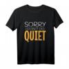 Lustiges Kinder T-Shirt mit Spruch 'Sorry I don´t do Quiet' – Perfektes Geschenk für Weihnachten, Geburtstag & besondere Anlässe