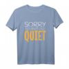 Lustiges Kinder T-Shirt mit Spruch 'Sorry I don´t do Quiet' – Perfektes Geschenk für Weihnachten, Geburtstag & besondere Anlässe