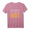 Lustiges Kinder T-Shirt mit Spruch 'Sorry I don´t do Quiet' – Perfektes Geschenk für Weihnachten, Geburtstag & besondere Anlässe