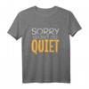 Lustiges Kinder T-Shirt mit Spruch 'Sorry I don´t do Quiet' – Perfektes Geschenk für Weihnachten, Geburtstag & besondere Anlässe