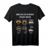 Witziges Gaming Geschenk Zocker Spruch T-Shirt – Perfekt für Nerds und Gaming Fans, ideal für Computer- und Konsolenspiele