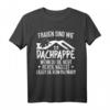 Dachdecker Spruch Frauen Sind Wie Dachpappe Handwerker T-Shirt - Lustiges Geschenk für Dachdecker, Handwerker & Bauprofis zum Geburtstag & Vatertag