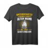 Gartenbahn Dampflok Modelleisenbahn T-Shirt – Geschenk für Männer, Papa & Opa, mit Sprüchen für Gartenbahn Fans