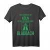 Anti-Köln Fan-Shirt für Mönchengladbach Fans - Kultiges Humorvolles Outfit für Stadion, Party & Geschenkidee