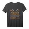 Lustiges Trompeten T-Shirt für Musiker, Trompeter & Blasmusikfans – Perfektes Geschenk zu Weihnachten & Geburtstag