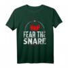 Fürchte die Snare Drum T-Shirt – Schlagzeuger & Musiker Motivshirt als Geschenk für Geburtstage & Weihnachten