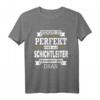 Niemand Ist Perfekt Aber Als Schichtleiter Verdammt Nah Dran T-Shirt – Lustiges Geschenk für Chef & Kollegen