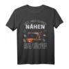 Lustiges Näh T-Shirt für Schneiderinnen und Näherinnen mit Spruch – Perfektes Muttertagsgeschenk für Handarbeitsliebhaber