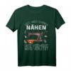 Lustiges Näh T-Shirt für Schneiderinnen und Näherinnen mit Spruch – Perfektes Muttertagsgeschenk für Handarbeitsliebhaber