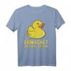 Erwachet Die Ente Ist Nah Lustiges Enten T-Shirt - Humorvolles Tierparodie Design für Entenliebhaber & Haustierfans