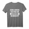 Keine Ahnung Das War Die Andere Schicht T-Shirt - Lustiges Sarkastisches Arbeitsshirt für Damen und Herren