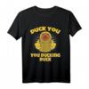 Lustiges Gummiente Duck You Ducking Duckling T-Shirt – Perfektes Geschenk für Entenliebhaber, Jäger & Naturliebhaber zur Wilderei-Bewusstseinsförderung