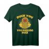 Lustiges Gummiente Duck You Ducking Duckling T-Shirt – Perfektes Geschenk für Entenliebhaber, Jäger & Naturliebhaber zur Wilderei-Bewusstseinsförderung