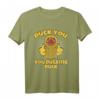 Lustiges Gummiente Duck You Ducking Duckling T-Shirt – Perfektes Geschenk für Entenliebhaber, Jäger & Naturliebhaber zur Wilderei-Bewusstseinsförderung