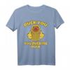Lustiges Gummiente Duck You Ducking Duckling T-Shirt – Perfektes Geschenk für Entenliebhaber, Jäger & Naturliebhaber zur Wilderei-Bewusstseinsförderung