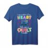 I Sew A Piece Of My Heart Quilting Lover T-Shirt – Perfektes Geschenk für Quiltenthusiasten und Handarbeitsliebhaber